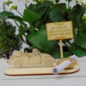 Gutscheingeschenkset  ★ Cabrio aus Holz mit Aufschrift - Vergiss die Kutsche, diese Prinzessin kommt mit dem Cabrio - Handarbeit kaufen
