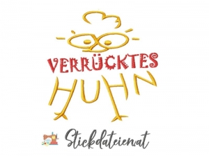 Stickdatei Verrücktes Huhn, lustiger Spruch Stickdatei in 3 Größen, Stickvorlage mit Humor, Landleben Stickdatei, Maschinensticken
