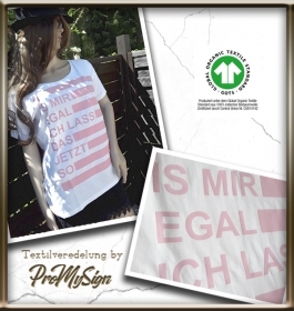 Damen Slim-Fit Organic Shirt Gr. S-M-L ☆ IS MIR EGAL ☆ Bio-zertifiziert ☆ UNIKAT ☆ HANDARBEIT