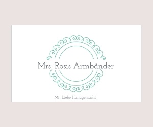Mrs. Rosis Armbänder - Mit Liebe Handgemacht